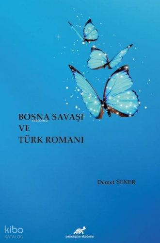 Bosna Savaşı Ve Türk Romanı
