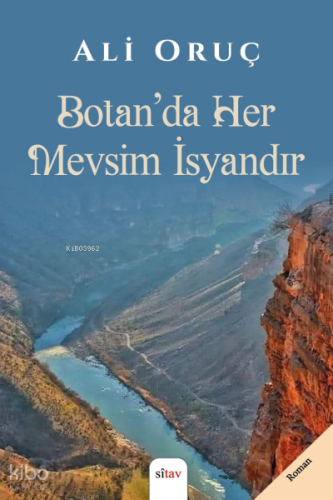 Botan'da Her Mevsim İsyandır | Ali Oruç | Sitav Yayınevi