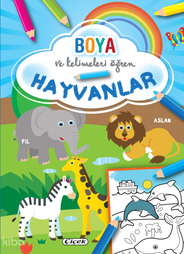 Boya ve Kelimeleri Öğren - Hayvanlar | Kolektif | Çiçek Yayıncılık