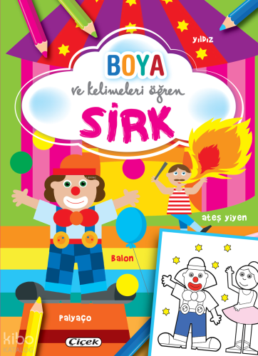 Boya ve Kelimeleri Öğren - Sirk | Kolektif | Çiçek Yayıncılık