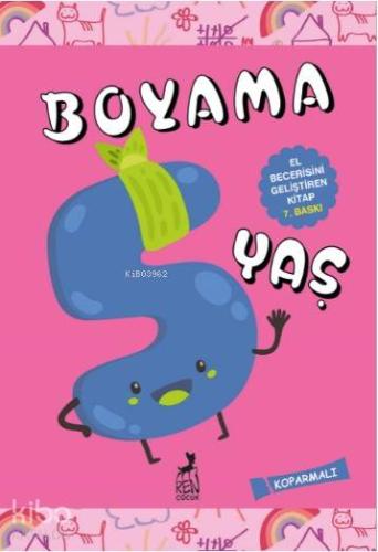 Boyama 5 Yaş; El Becerisini Geliştiren Kitap | Kolektif | Ren Çocuk