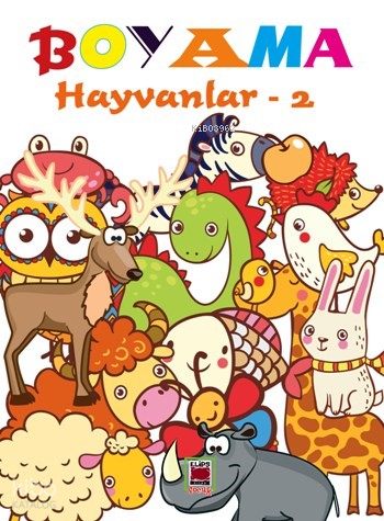 Boyama Hayvanlar 2 | Kolektif | Elips Kitap