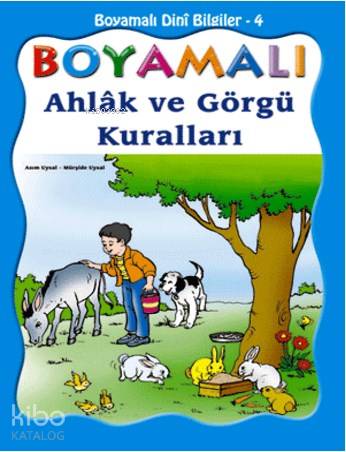 Boyamalı Ahlâk ve Görgü Kuralları | Mürşide Uysal | Uysal Yayınevi