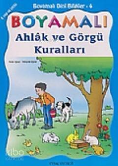 Boyamalı Ahlak ve Görgü Kuralları | Mürşide Uysal | Uysal Yayınevi