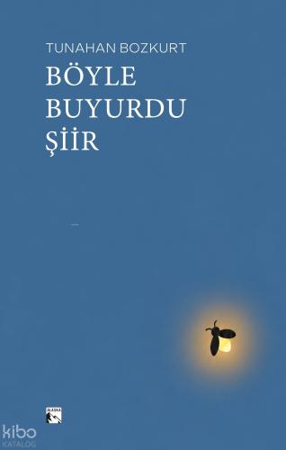 Böyle Buyurdu Şiir | Tunahan Bozkurt | Alaska Yayınevi