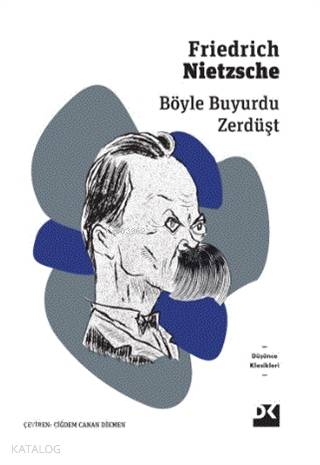 Böyle Buyurdu Zerdüşt | Friedrich Wilhelm Nietzsche | Doğan Kitap