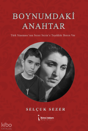 Boynumdaki Anahtar;Türk Sineması'nın Sezer Sezin'e Teşekkür Borcu Var