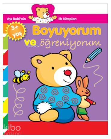 Boyuyorum ve Öğreniyorum; Ayı Bobi'nin İlk Kitapları, Yaş +3 | Kolekti