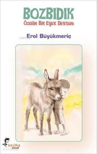 Bozbıdık; Özgün Bir Eşek Destanı