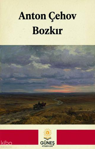 Bozkır | Anton Çehov | Güneş Kitabevleri Yayınları