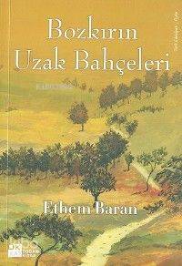 Bozkırın Uzak Bahçeleri