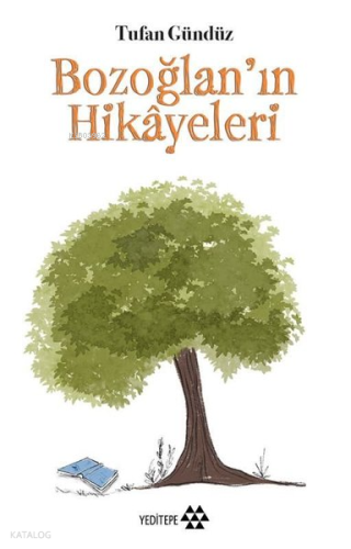 Bozoğlan'ın Hikayeleri | Tufan Gündüz | Yeditepe Yayınevi