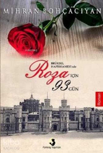 Brüksel Hapishanesinde Roza İçin 93 Gün