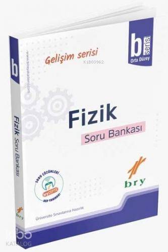 BRY Gelişim Serisi - Fizik Soru Bankası B | Kolektif | Bry - Birey Eği