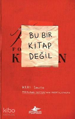 Bu Bir Kitap Değil | Keri Smith | Pegasus Yayıncılık