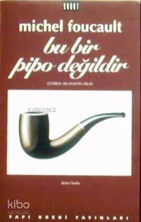 Bu Bir Pipo Değildir | Michel Foucault | Yapı Kredi Yayınları ( YKY )