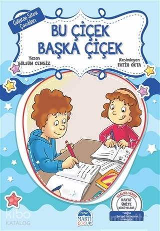 Bu Çiçek Başka Çicek - Gülistan Sitesi Çocukları; Hayat Ünite Hikayeleri