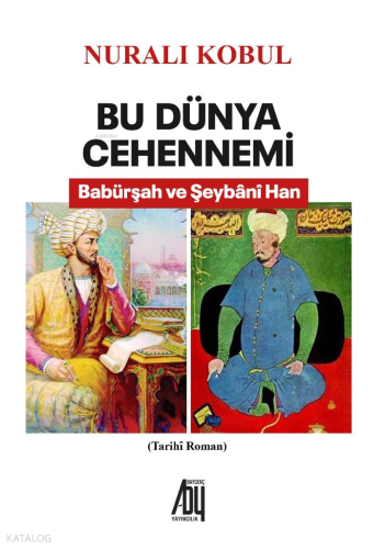 Bu Dünya Cehennemi - Babürşah ve Şeybânî Han | Nuralı Kobul | Baygenç 