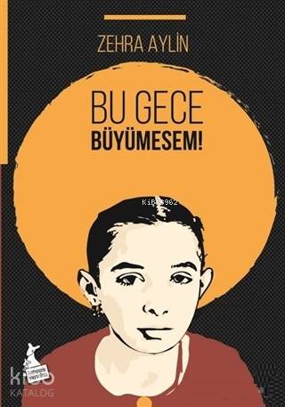 Bu Gece Büyümesem