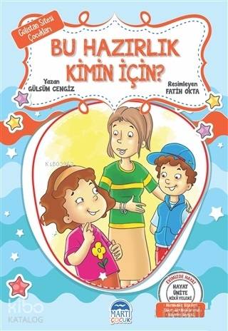 Bu Hazırlık Kimin İçin? - Gülistan Sitesi Çocukları; Hayat Ünite Hikayeleri