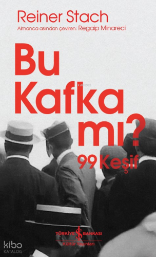Bu Kafka Mı? 99 Keşif