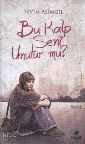Bu Kalp Seni Unutur mu