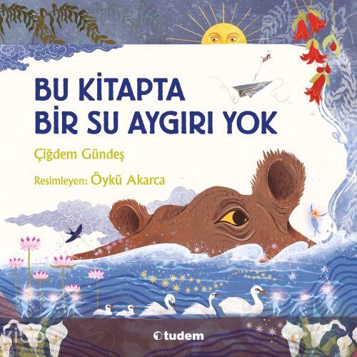 Bu Kitapta Bir Su Aygırı Yok | Çiğdem Gündeş | Tudem Yayınları - Kültü
