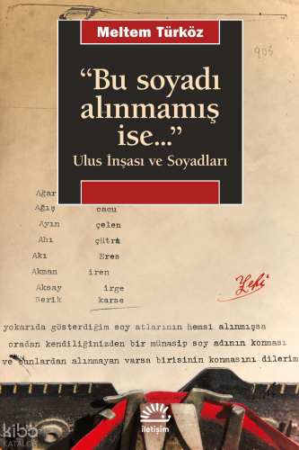 "Bu Soyadı Alınmamış İse...";Ulus İnşası Ve Soyadları