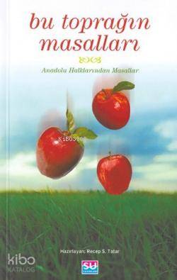 Bu Toprağın Masalları; Anadolu Halklarından Masallar