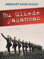 Bu Ülkede Yaşanmaz