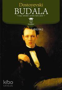 Budala | Fyodor Mihayloviç Dostoyevski | Antik Yayınları