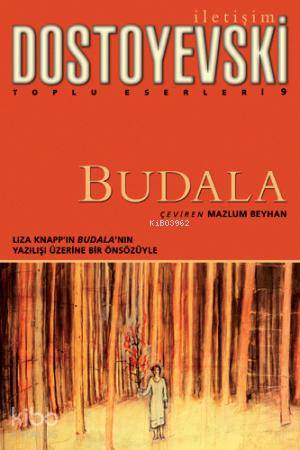 Budala | Fyodor Mihayloviç Dostoyevski | İletişim Yayınları