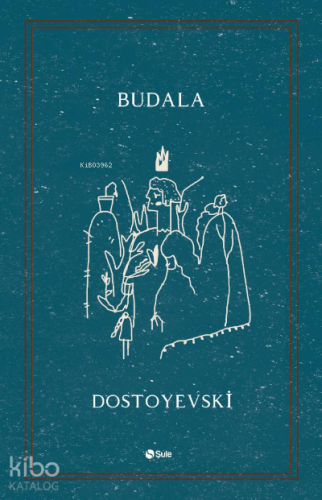 Budala | Fyodor Mihayloviç Dostoyevski | Şule Yayınları