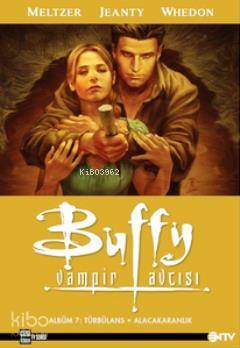 Buffy Vampir Avcısı Albüm 7: Türbülans - Alacakaranlık