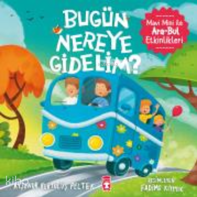 Bugün Nereye Gidelim? - Mavi Mini İle Ara-Bul Etkinlikleri | Ayşenur K