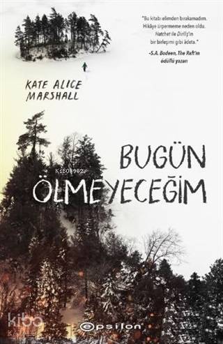 Bugün Ölmeyeceğim