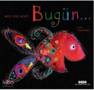 Bugün | Mies Van Hout | Yapı Kredi Yayınları ( YKY )