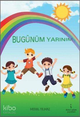 Bugünüm Yarınım