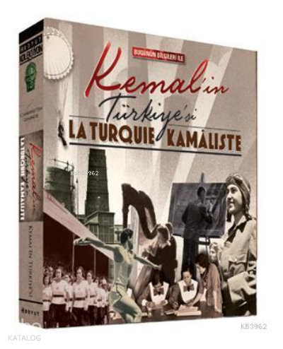 Bugünün Bilgileriyle  Kemal'in Türkiye'si