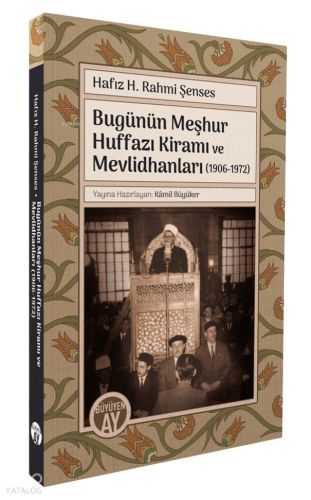 Bugünün Meşhur Huffazı Kiramı ve Mevlidhanları (1906-1972)