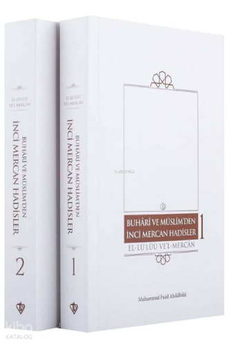 Buhari Ve Müslimden İnci Mercan Hadisler El Lü'lüü Vel Mercan Fi Ma İt
