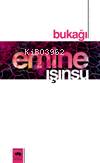 Bukağı | Emine Işınsu | Ötüken Neşriyat