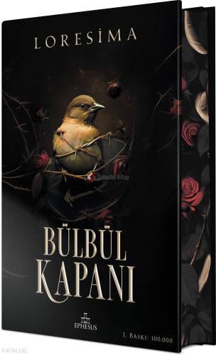Bülbül Kapanı 1 (Ciltli Özel Baskı) | Loresima | Ephesus Yayınları