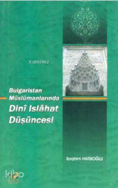 Bulgaristan Müslümanlarında Dini Islahat Düşüncesi
