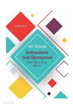 Bulmacalarla Tarih Öğreniyorum; KPSS, YGS ve LYS'ye Yardımcı