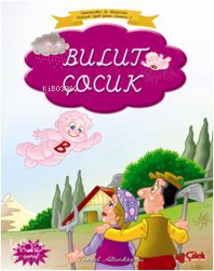 Bulut Çocuk | Tuncel Altınköprü | Çilek Yayınları