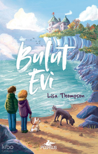 Bulut Evi | Lisa Thompson | Pegasus Yayıncılık