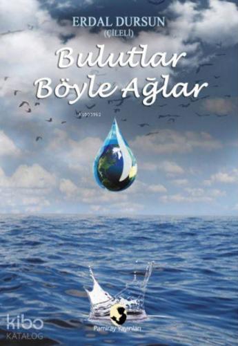 Bulutlar Böyle Ağlar
