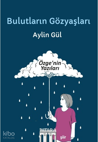 Bulutların Gözyaşları;Özge'nin Yazıları