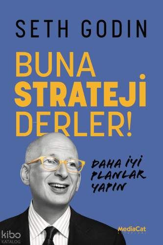 Buna Strateji Derler | Seth Godin | Mediacat Kitapları